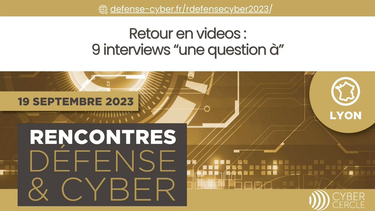 CyberCercle's tweet photo. 🎥Retour en #videos sur les Rencontres Défense & Cyber 2023
🛡9 ITW d'experts qui apportent des éclairages de confiance sur les enjeux #cyber pour la #defense #BITD #LID #LIO #L2I
👉https://t.co/ffGeLC9LFr
📢SAVE THE DATE : reprise du #CYCLEDEFENSECYBER le 9 avril 2024 à Lyon https://t.co/luouJ0Ts6U