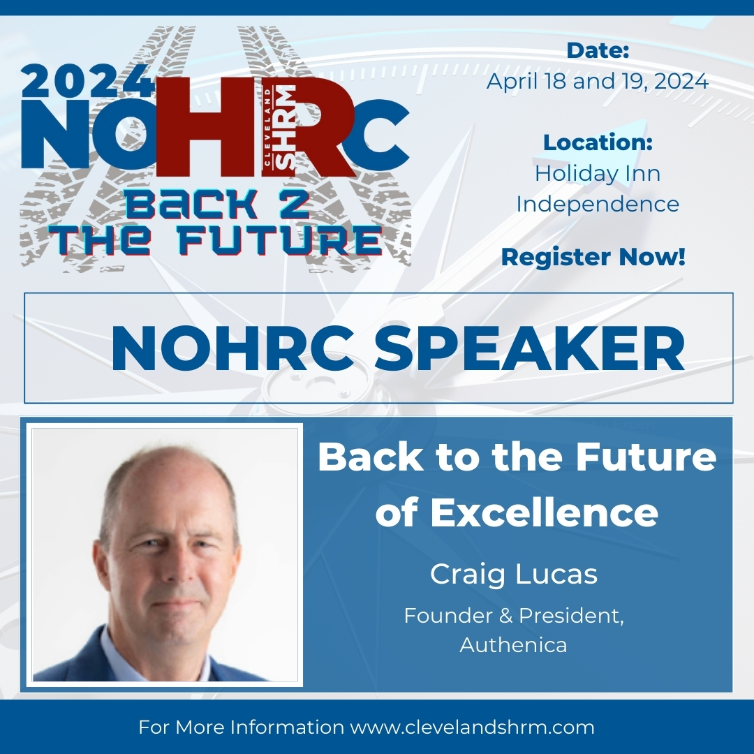 ClevelandSHRM's tweet image. The NOHRC 2024 Committee is excited to announce @Craig Lucas, Founder of @Authenica, as the Opening Keynote speaker for our upcoming annual conference on April 18 and 19, 2024.  For more details lnkd.in/eMggYnQG #NOHRC2024 #ClevelandSHRM #Back2theFuture