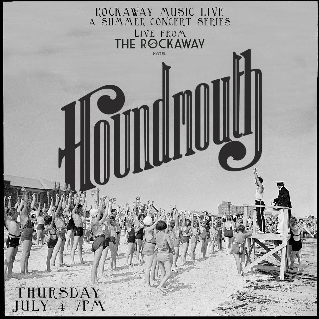 NEW YORK CITY – Join us on The 4th of July for a very special performance, live from The Rockaway Hotel! Tickets available Wednesday, Feb 7 at 10am EST: houndmouth.lnk.to/rockaway