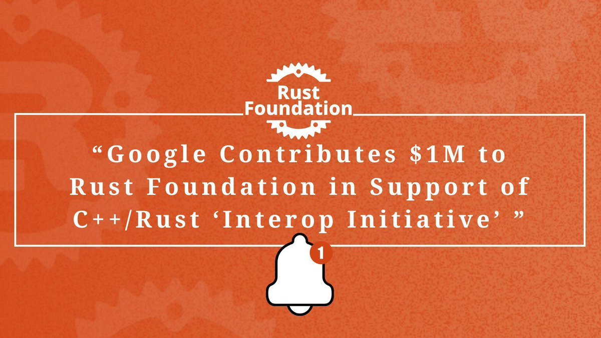 [NEWS] "<a href="/Google/">Google</a> Contributes $1M to Rust Foundation in Support of C++/Rust 'Interop Initiative'" 
➡️ rustfoundation.org/news/google-co… #rustlang