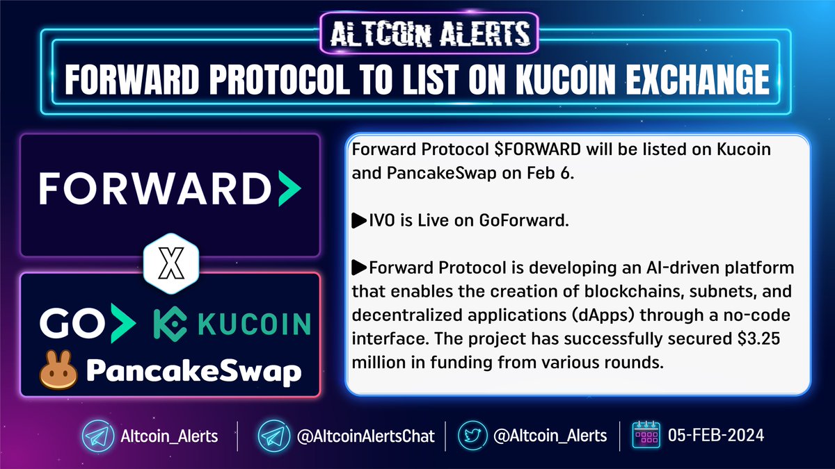 Altcoin_Alerts's tweet photo. 🔔 @ForwardProtocol To List on @kucoincom Exchange !

Forward Protocol $FORWARD will be listed on #Kucoin and #PancakeSwap on Feb 6.

▶️ IVO is Live on #GoForward https://t.co/TR8c9YYe4q

▶️ Forward Protocol is developing an AI-driven platform that enables the creation of #blockchains, subnets, and decentralized applications (#dApps) through a no-code interface. The project has successfully secured $3.25 million in funding from various rounds.

▶️ Tokenomics:
▪️Ticker: $FORWARD
▪️Initial MCap: $1.3M
▪️FDV: $60M
▪️Public Sale Price: $0.012

▶️ Investors :
@BitcoinCom | @gda_capital | @MEXC_Official | @X21_Digital | @BasicsCapital | @CV_Labs | @Magnus_fund | #CapitalCrt | @StakezCapital | @ZBScapital | @BlackDragon_io | @lotuscapitalltd | @OctopusCC | @nfttech | @MarketAcross | @DarkpoolVentures | @TokenovaCapital | @ArduraVentures and more.

▶️ Check More Details Here :
https://t.co/PJPmwnQjCh

▶️ Project Socials :
▪️Website
https://t.co/bLwKRsLDJX
▪️X (Twitter)
https://t.co/1tF4DoxNsM
▪️Telegram
https://t.co/AFtSg7BruO