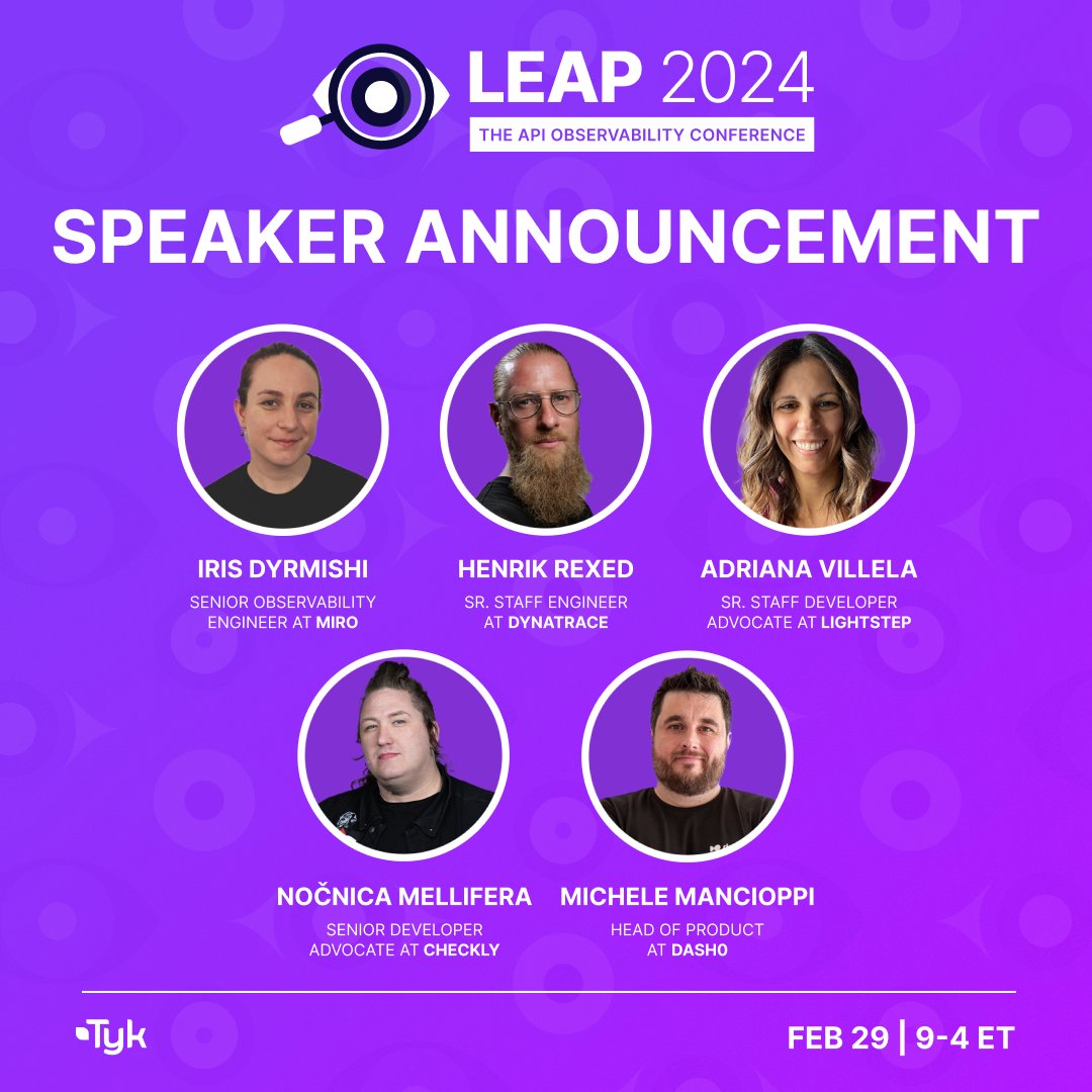 Tyk (@tyk_io) on Twitter photo 🌟 LEAP 2024 The #APIObservability conference update 🌟
First speakers announced:
<a href="/mmanciop/">Michele Mancioppi</a> (Dash0)
<a href="/adrianamvillela/">Adriana Villela | @adrianamvillela@hachyderm.io</a> (Lightstep)
<a href="/Serverless_Mom/">Nočnica</a> (Checkly)
<a href="/DyrmishiIris/">Iris Dyrmishi</a> (Miro)
<a href="/Hrexed/">Henrik Rexed</a> (Dynatrace)
More to come! Join us for #LEAP2024
🎟️ Get your tickets: hubs.la/Q02jS2Gd0 🌟 LEAP 2024 The #APIObservability conference update 🌟
First speakers announced:
<a href="/mmanciop/">Michele Mancioppi</a> (Dash0)
<a href="/adrianamvillela/">Adriana Villela | @adrianamvillela@hachyderm.io</a> (Lightstep)
<a href="/Serverless_Mom/">Nočnica</a> (Checkly)
<a href="/DyrmishiIris/">Iris Dyrmishi</a> (Miro)
<a href="/Hrexed/">Henrik Rexed</a> (Dynatrace)
More to come! Join us for #LEAP2024
🎟️ Get your tickets: hubs.la/Q02jS2Gd0