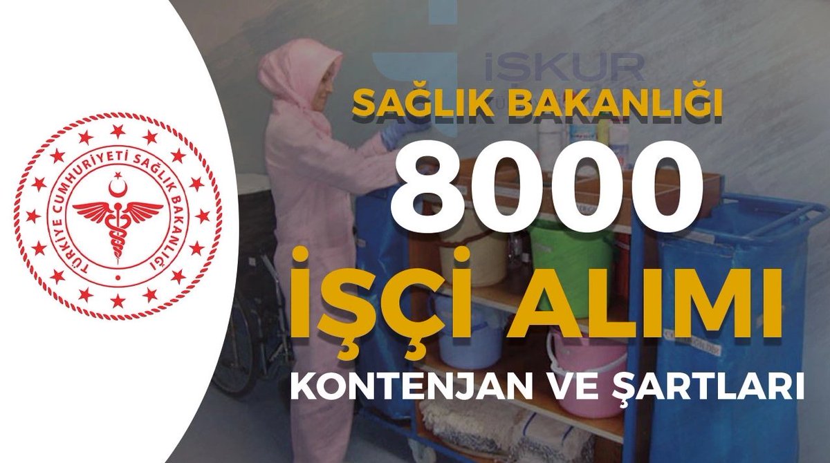 💢 Sağlık Bakanlığı Hastanelere 8 Bin İşçi Alımı İlan ve Kontenjan Dağılımı... Detaylar Yazımızda.
