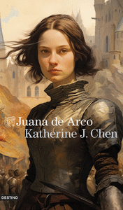 JUANA DE ARCO - Katherine J Chen - DESTINO libreriabecquerr.com/es/libro/juana…