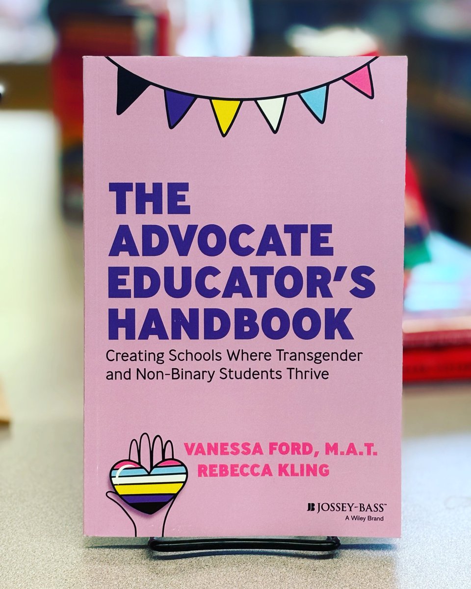 Librarians can and should be at the forefront of school efforts to create “Schools Where Transgender and Non-Binary Students Thrive”! Kudos on the pub of The Advocate Educator’s Handbook, @VanessaFordDC and #RebeccaKling!