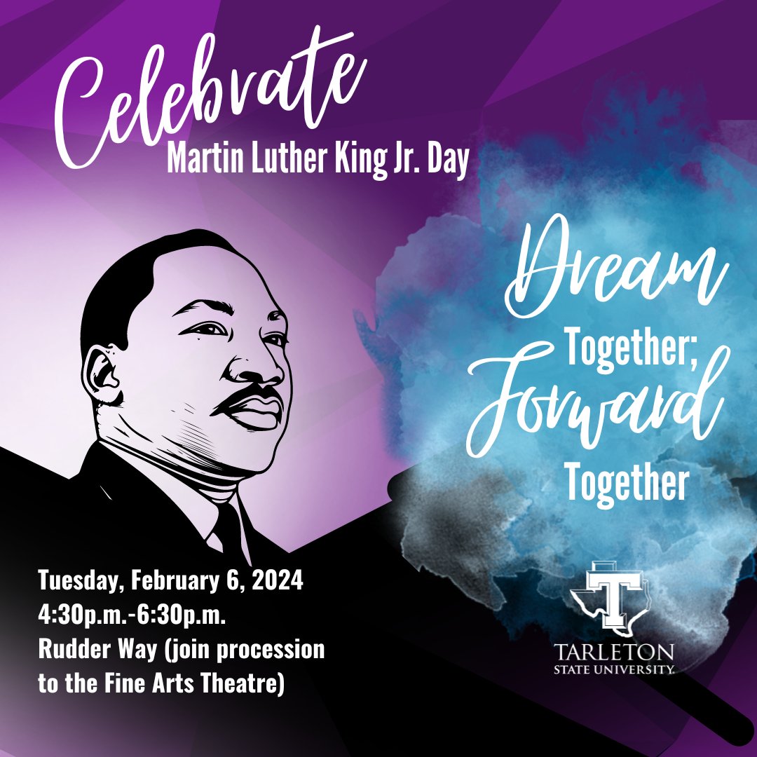 TarletonState's tweet photo. Tarleton State’s Annual Martin Luther King, Jr. Day celebration, “Dream Together; Forward Together,” is scheduled for Tuesday, Feb. 6 at 4:30 p.m. https://t.co/vJcNcOGm85