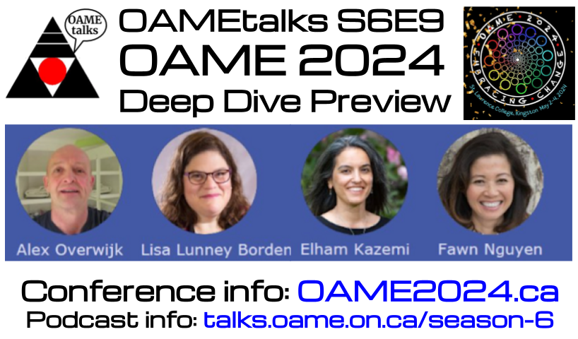 [New Podcast] It's the #OAME2024 Deep Dive Session preview. Featuring: @AlexOverwijk @LLB_315 @fawnpnguyen and Elham Kazemi Listen here: talks.oame.on.ca/season-6 Check out all the conference info at oame2024.ca #MathChat #MTBoS #iTeachMath