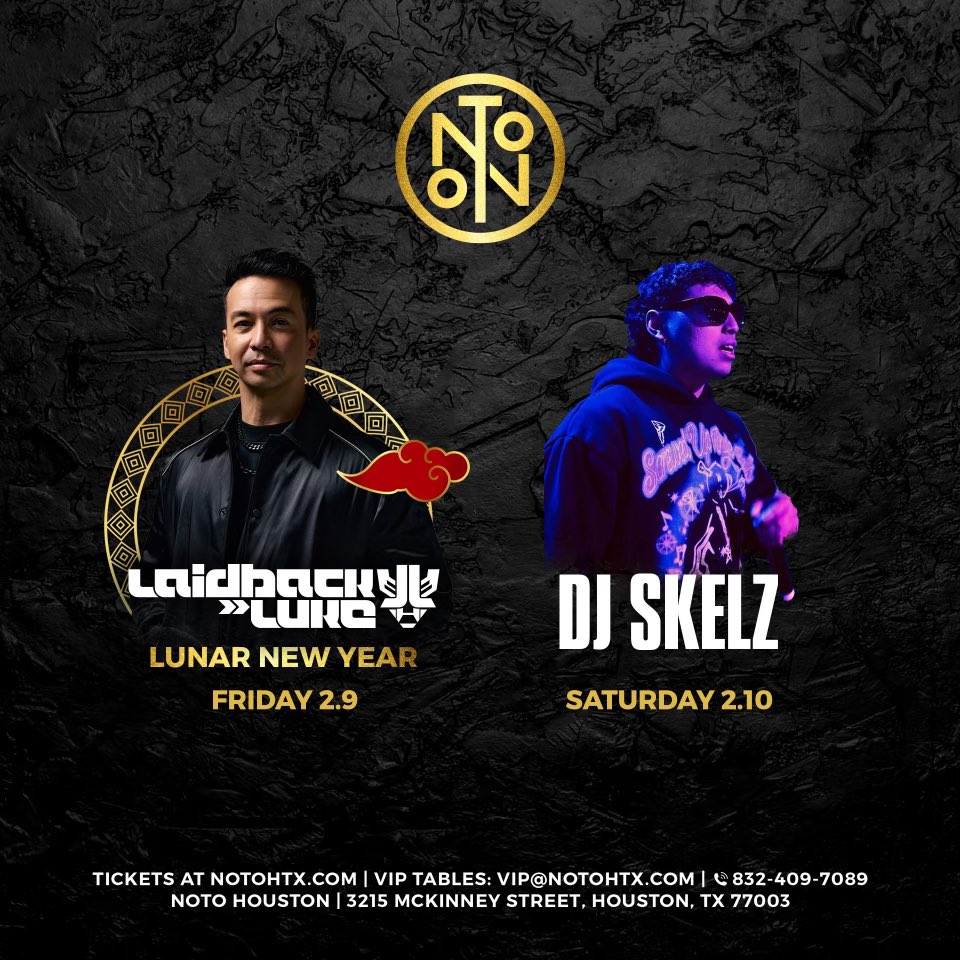 NOTOHouston's tweet photo. Houston, get ready for another 🔥 weekend!
Friday • @laidbackluke | Lunar New Year Celebration
Saturday • @dj_skelz
Tickets & VIP Tables ‣ https://t.co/n4VVwv2yh3
#notohtx #houston #houstonnightlife https://t.co/701UK4Tvng