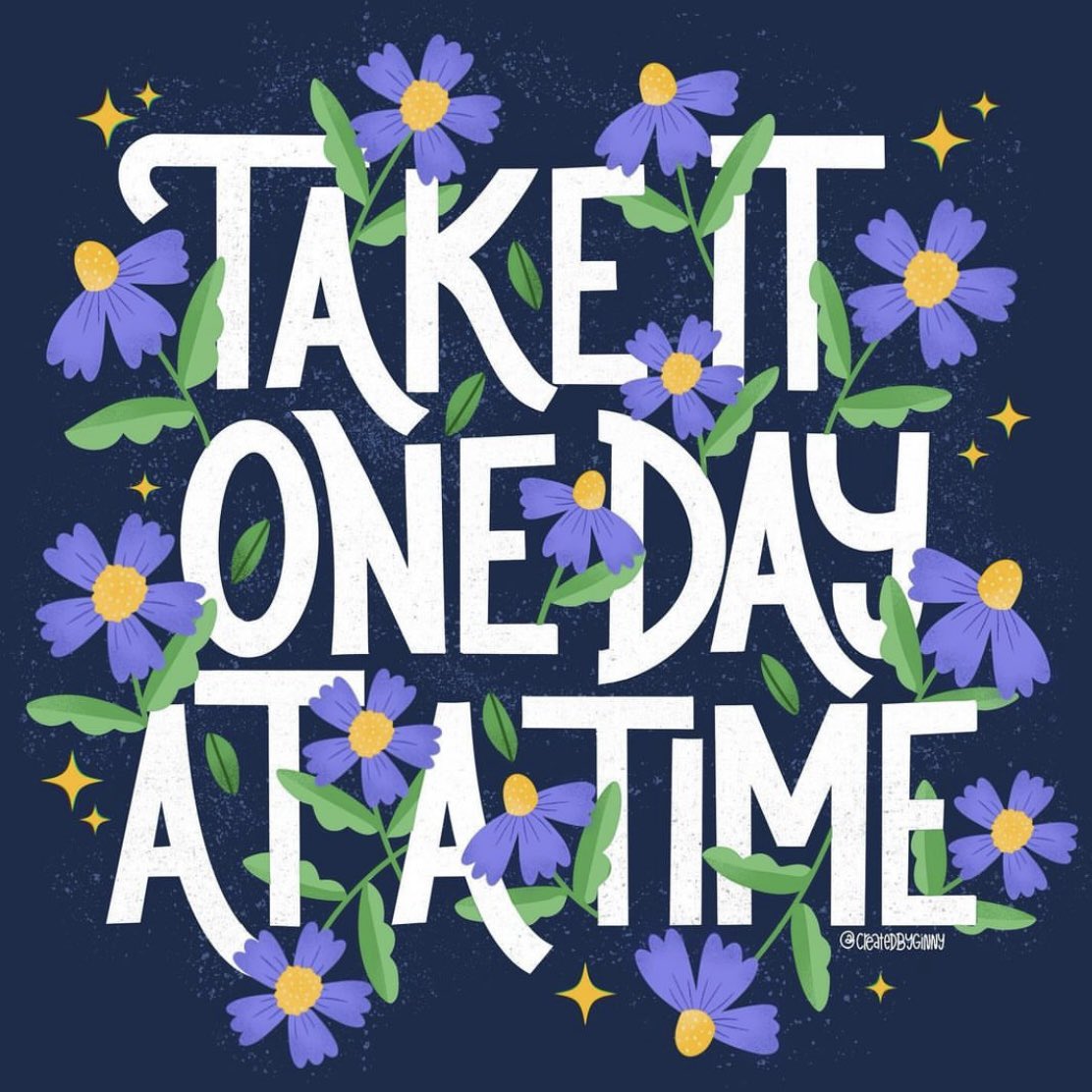 Take it one day at a time. Tomorrow will bring another fresh start

Image: instagram.com/createdbyginny