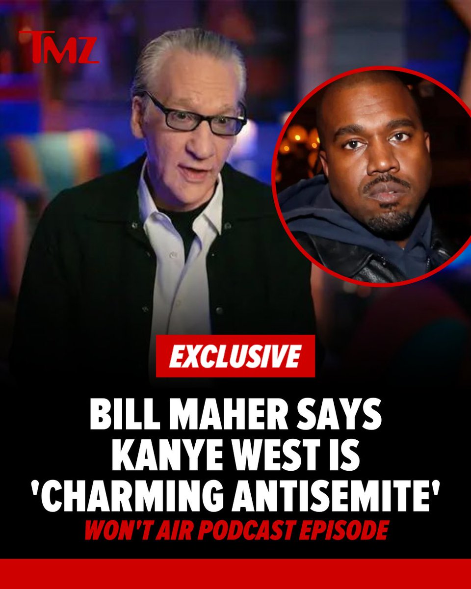 TMZ's tweet photo. Bill Maher says #KanyeWest's antisemitism and appeal to young people is a dangerous mix -- which is why Kanye's appearance on Bill's podcast won't ever see the light of day. 

Watch the clip 👉 https://t.co/FNJ8O2DNPJ https://t.co/gWURpHG1ie