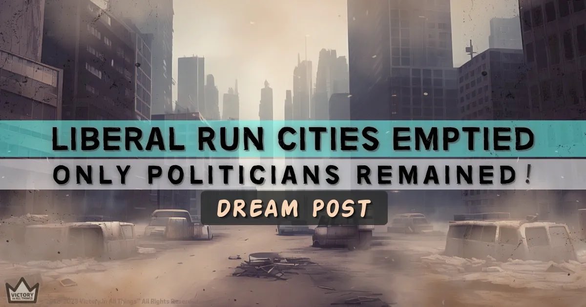 VictoryBlogChik's tweet photo. ☁️"DREAM: Liberal Run City Emptied - Only Politicians Remained" 🚧 🏢

✨In this dream, I saw a major city almost completely abandoned and in disrepair, and the city's politicians were all that was left in the city – READ NOW to find out how they portrayed the city to the media!

READ DREAM HERE: ✅ https://t.co/dayRqoZ4AP

#Dreams #Visions  #DemocratsAreDestroyingAmerica #EmptyCity #Politicians #Media

#Prophecy #Dream #endtimesprophecy #christianblogger #Blog #Post #Christianity #Prophecy #Jesus #USA #America #Supernatural