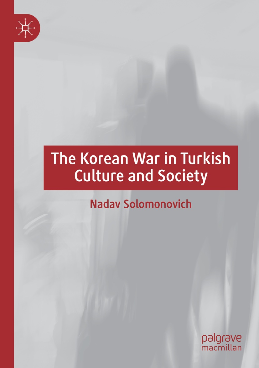 Nadav Solomonovich:
The Korean War in Turkish Culture and Society

#Türkei #Turkey #Koreakrieg #Korea #KoreanWar #Krieg 

Sadly, to expensive …