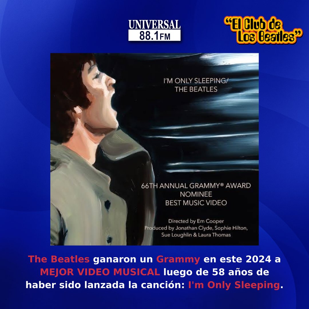#ElClubDeLosBeatles 📻
En una asombrosa hazaña, la  canción “I’m Only Sleeping” de The Beatles ha sido galardonada con el premio Grammy al Mejor Vídeo Musical, seis décadas después de su lanzamiento en el álbum Revolver de 1966. 👏🏻

📻 Universal 88.1 FM
🖥️ universal881.com