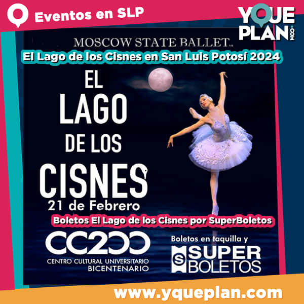 yqueplan_com's tweet photo. El LAGO DE LOS CISNES en San Luis Potosí 2024  ‼️ Información y boletos : ℹ️ https://t.co/9q1za6RnEV
.
.
#ellagodeloscisnes #sanluispotosi #Superboletos #CC200 #CentroCulturalBicentenario https://t.co/QpP9Yq6Pf9