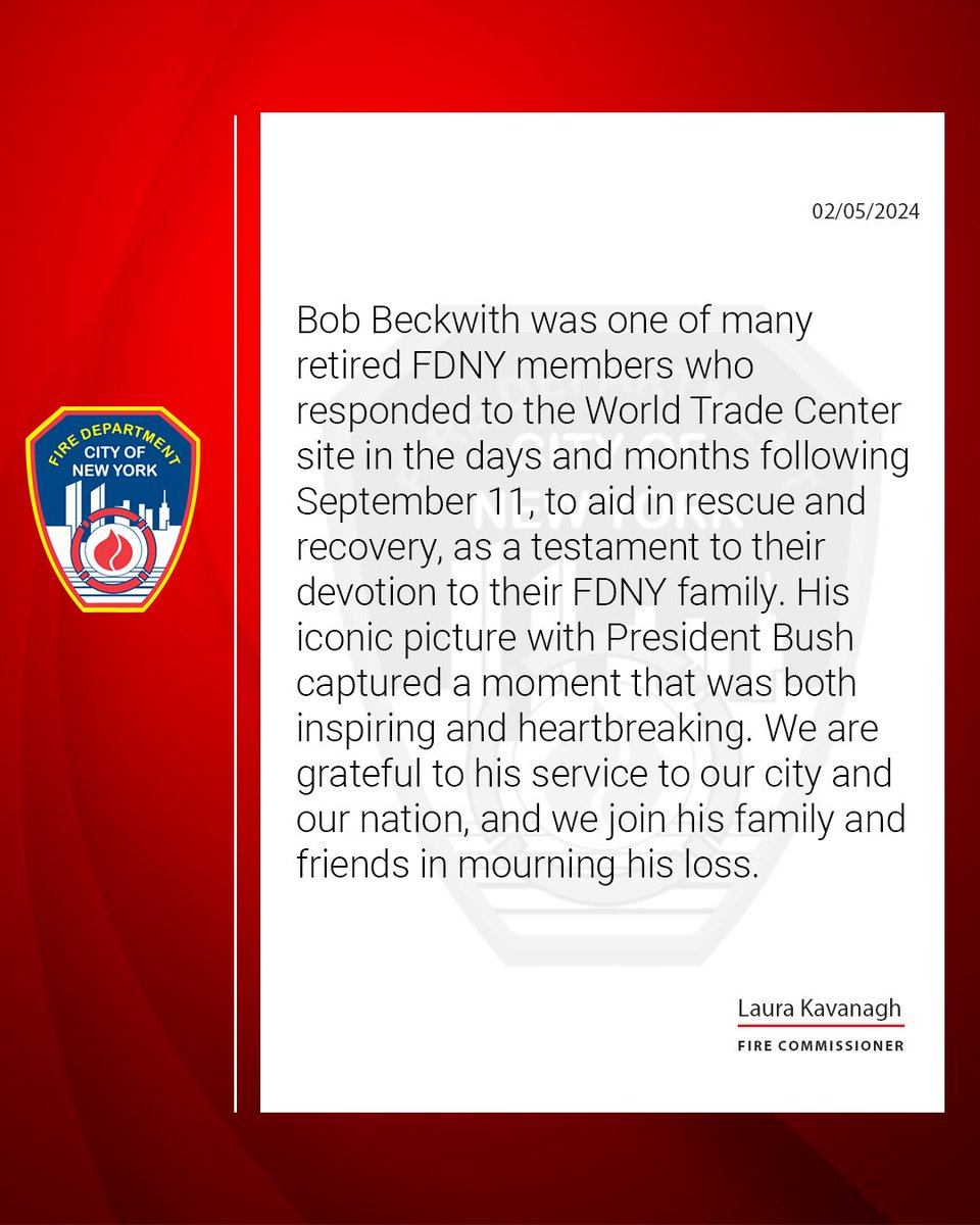 The FDNY mourns the loss of Firefighter Robert “Bob” Beckwith, who stood w/ President George W. Bush at the rubble of Ground Zero. The iconic image of Beckwith & Pres. Bush symbolized the FDNY in its darkest hour as members and 1st responders relentlessly searched for survivors.