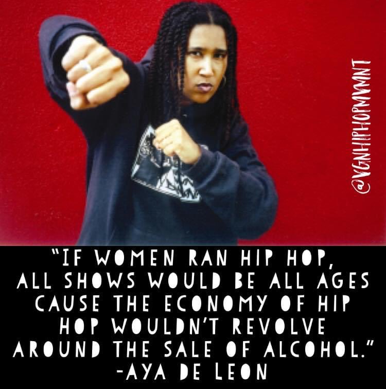 'IF WOMEN RAN HIP HOP, ALL SHOWS WOULD BE ALL AGES CAUSE THE ECONOMY OF HIP HOP WOULDN'T REVOLVE AROUND THE SALE OF ALCOHOL.' @AyadeLeon