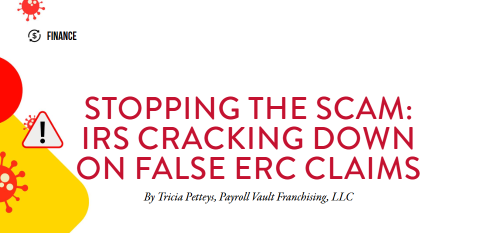 Breaking News: IRS Cracks Down on False ERC Claims
In a recent feature in Franchising World Magazine, Tricia Petteys, COO, and Co-founder of Payroll Vault Franchising, LLC, she... payrollvault.com/franchise/payr… #PayrollVaultFranchise #ERC #IRSUpdates #PayrollVault #SmallBusinessSupport