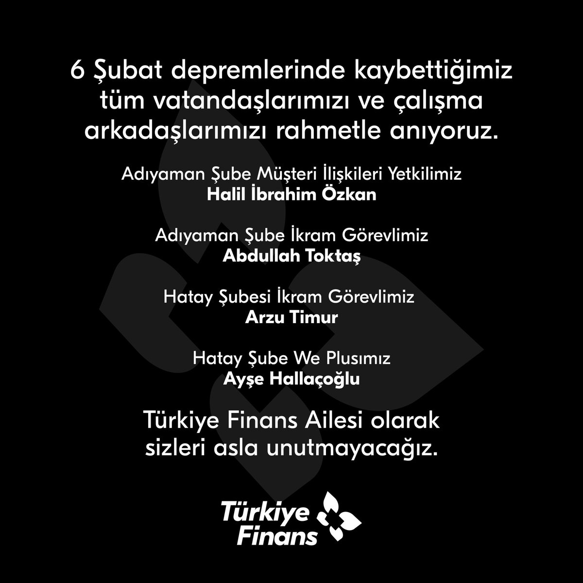 6 Şubat depremlerinde hayatını kaybeden değerli çalışma arkadaşlarımızı ve tüm vatandaşlarımızı rahmetle ve özlemle anıyoruz. Yaralarımızı birlikte sarmak için var gücümüzle çalışmaya devam edeceğiz…