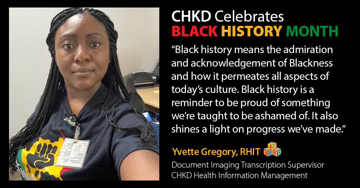 This month, we asked #TeamCHKD to share what #BlackHistoryMonth means to them. Today, we share what Yvette Gregory from #CHKD's Health Information Management Department had to say. Thank you for sharing, Yvette!