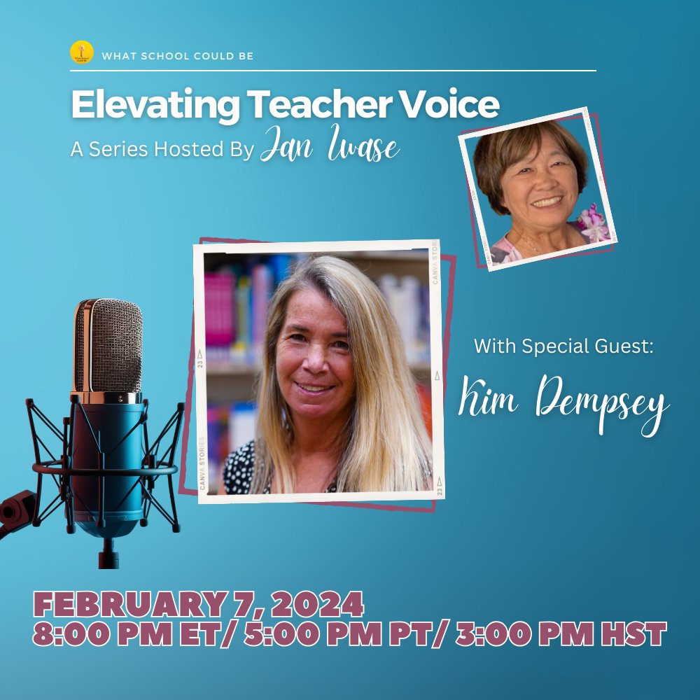 SchoolCouldBe's tweet photo. We are back with another episode of 'Elevating Teacher Voice' with Jan Iwase

Our special guest Kim Dempsey will be sharing her thoughts and experiences this week on 2/7 at 8PM ET/ 5PM PT/ 3 PM HST.

Come join here:  https://t.co/Ph0iYbz1jO https://t.co/RMqFOEQj20