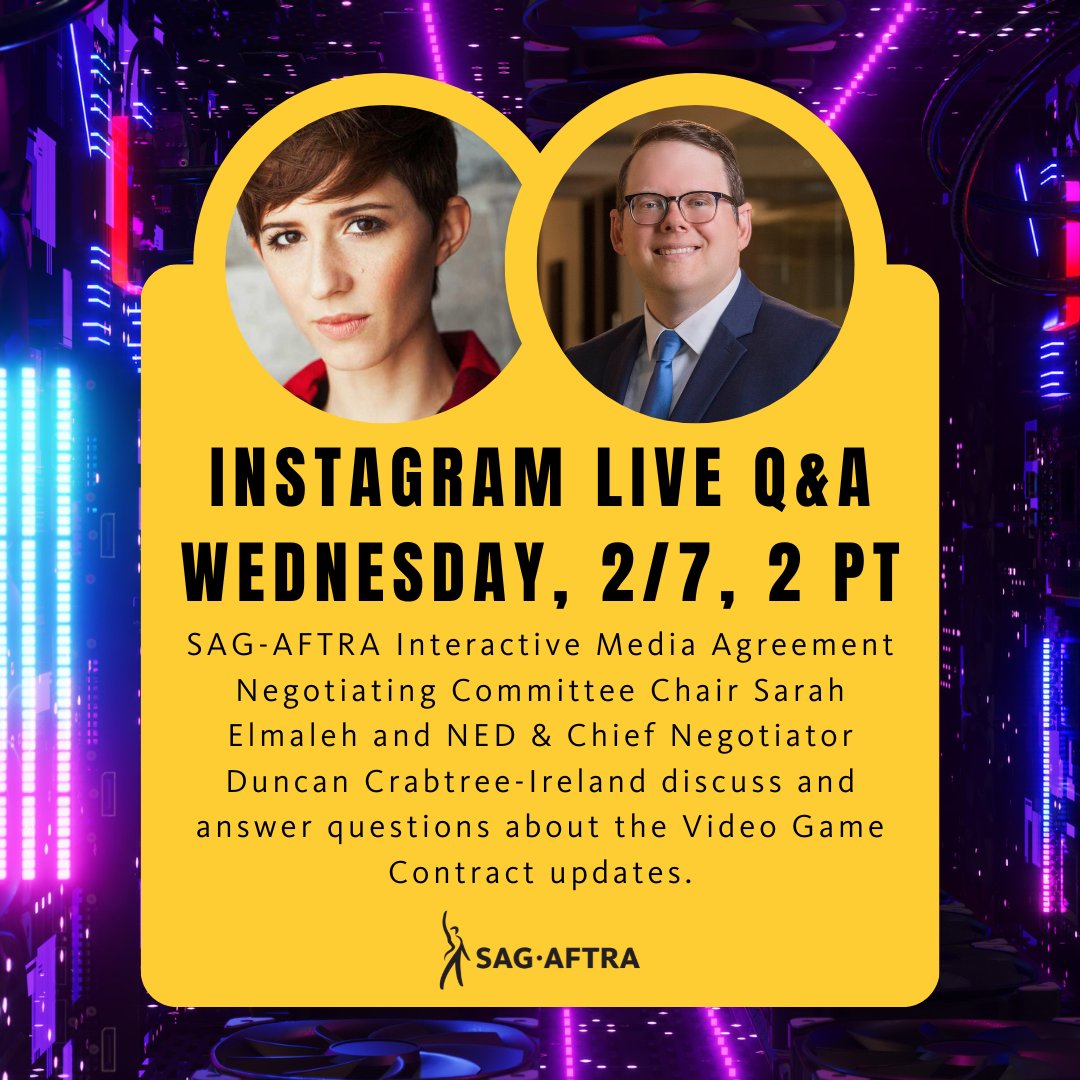 SAG-AFTRA (@sagaftra) on Twitter photo 🎮🔴 Join us on WEDNESDAY, 2/7 at 2 PT for an Instagram Live Q&A with SAG-AFTRA Interactive Media Agreement Negotiating Committee Chair <a href="/selmaleh/">Sarah Elmaleh</a> and NED & Chief Negotiator @duncanci. They'll be diving into the Video Game Contract updates. 🎮🔴 Join us on WEDNESDAY, 2/7 at 2 PT for an Instagram Live Q&A with SAG-AFTRA Interactive Media Agreement Negotiating Committee Chair <a href="/selmaleh/">Sarah Elmaleh</a> and NED & Chief Negotiator @duncanci. They'll be diving into the Video Game Contract updates.
