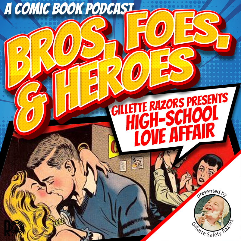 network_rogue's tweet image. Rogue Media Drops - Monday, February, 5th!

 View all new episodes here: bit.ly/46BiMni

Bros Foes and Heroes - @brofoehero
Reprints: Gillette Razors Presents - High-School Love Affair
spoti.fi/48Muxcd

Start your show with us today! bit.ly/46ITjIm