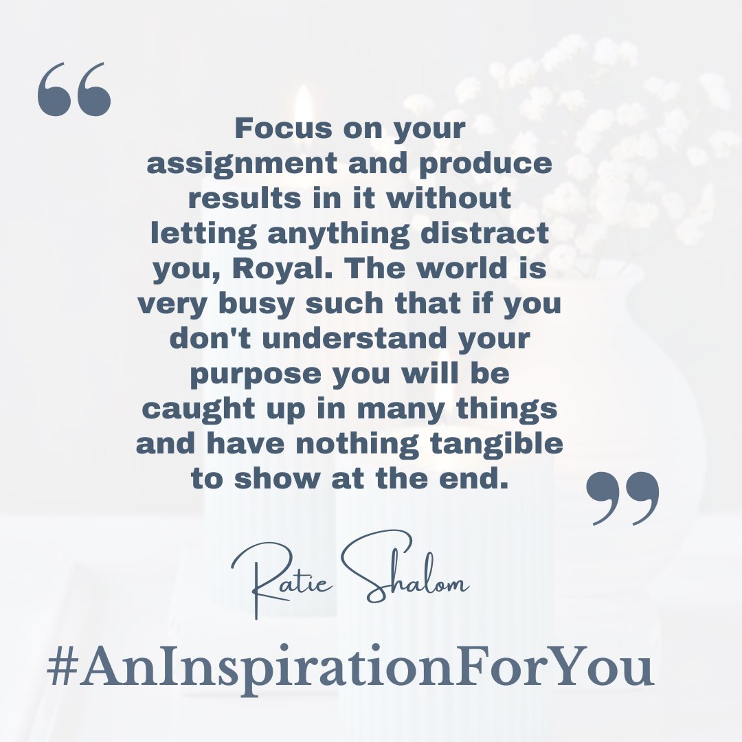RatieShalom's tweet image. If you don't understand your assignment or purpose you will find yourself doing many things or involving yourself in many activities that have nothing to do with what God asked you to focus on such that in the end you will have no tangible results to show. #UnderstandYourPurpose