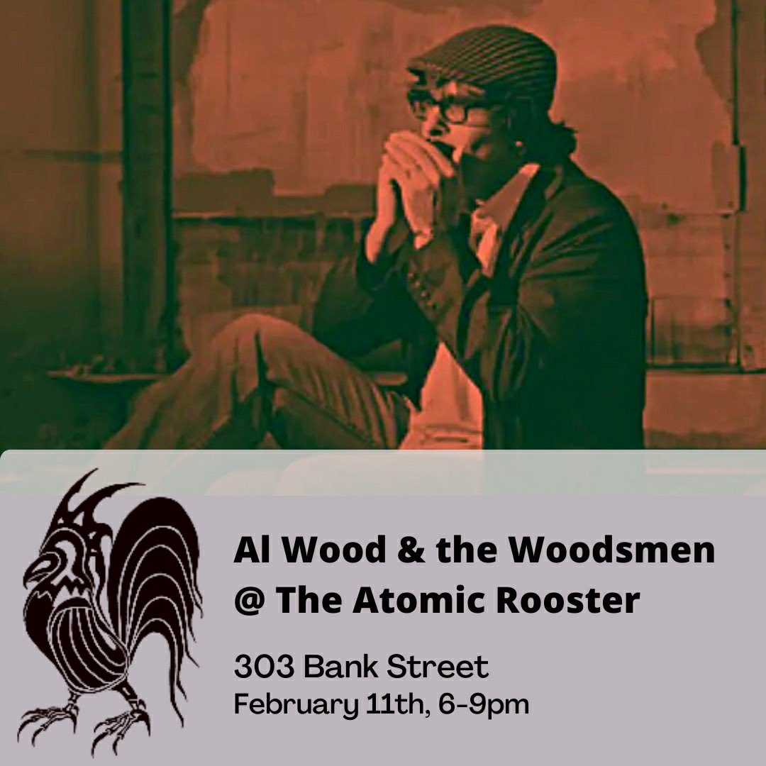 Al Wood & the Woidsmen @RoosterAtomic on Sunday Feb 11th: 6-9 pm ET in Ottawa, ON