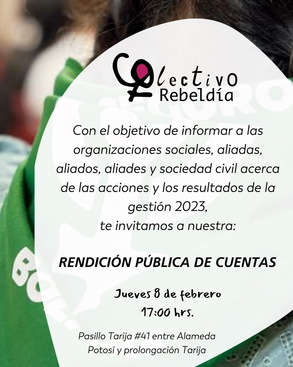 Colectivo Rebeldía invita a las organizaciones sociales, aliadas, aliades,  aliados  y sociedad civil a nuestra rendición pública de cuentas. Jueves 8 de febrero a las 17:00 horas en nuestro patio. ¡Te esperamos!