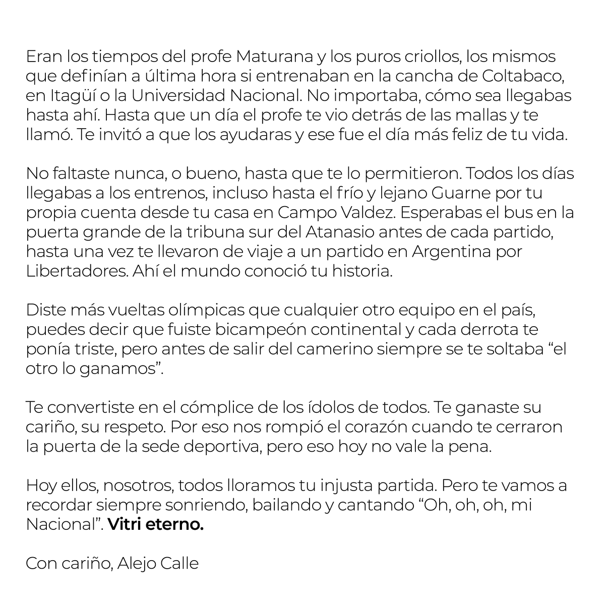alejocalleCS's tweet photo. Carta a "Vitri", eterno
Gracias por tanto cariño y amor incondicional por Atlético Nacional https://t.co/TvmLFqqMlY