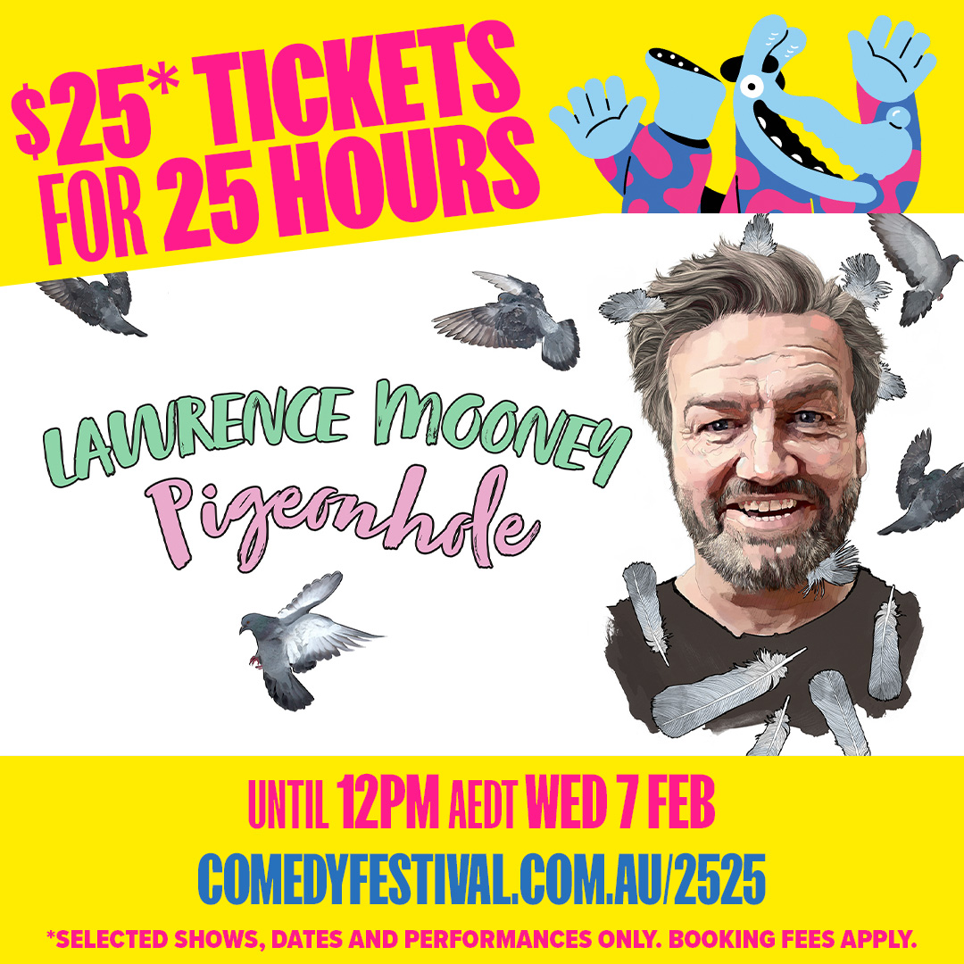 It’s $25 tickets for 25 hours to Pigeonhole. Fly right in on a wing and a prayer, don’t be a bird brain, you’d be quackers to miss out. Yeah, I know toucan play at this game.  Bird puns welcome, it’s not ill eagle. comedyfestival.com.au/2024/shows/law… #Comedy #ComedyFestival #Melbourne
