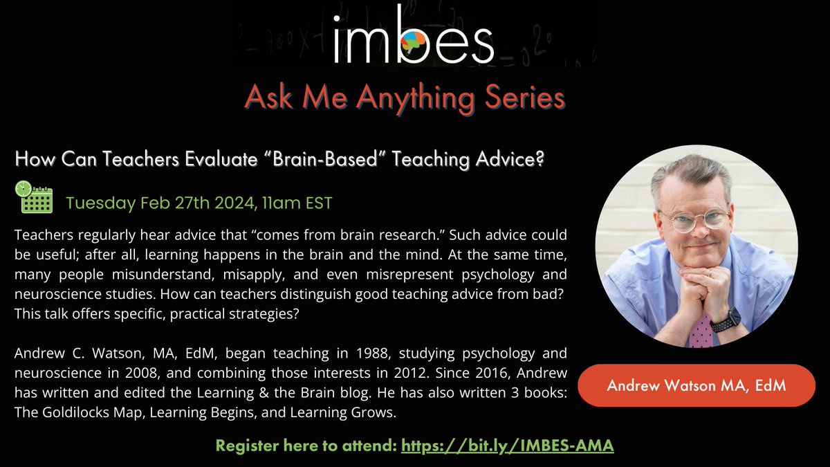 Join us on Tuesday, February 27th, 11 am EST, 4pm UK for our next @IMBESoc AMA series with Andrew Watson, writer and editor of the Learning & the Brain blog, on “How can teachers evaluate “brain-based” teaching advice?” Register here: bit.ly/IMBES-AMA.