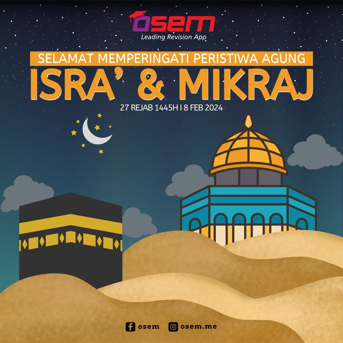 osem_app's tweet image. Sambutan Israk Mikraj pada 8 Februari 2024 bersamaan 27 Rejab 1445H adalah satu peristiwa penting bagi umat Islam. Peristiwa paling agung dalam sejarah Islam ini, dianggap sebagai satu anugerah daripada ALLAH SWT.

#Osem #IsrakMikraj