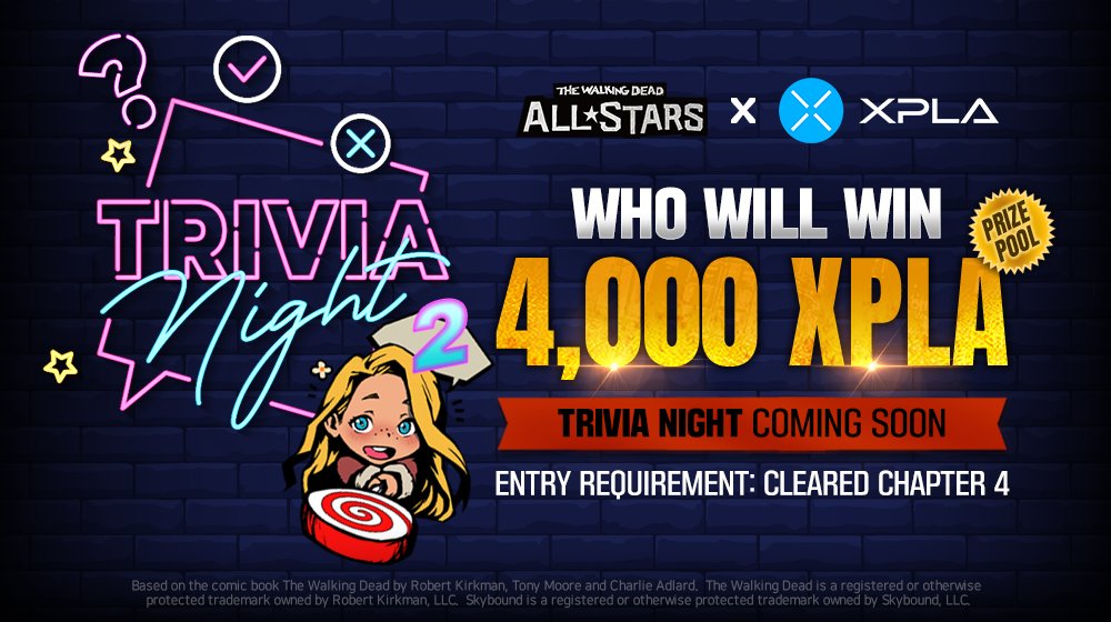 Hello, survivors.
📣Trivia Night 2 with a prize pool of 4,000 XPLA will be live on 2/14 at 20:00 (PST)!

Spread the news!

⭐Reach 500 RT = Headhunt Ticket x10
⭐1 Lucky Survivor who Reposted wins 100 XPLA

[Event Prep]
1. Download and Play TWD: All-Stars.
- Link: