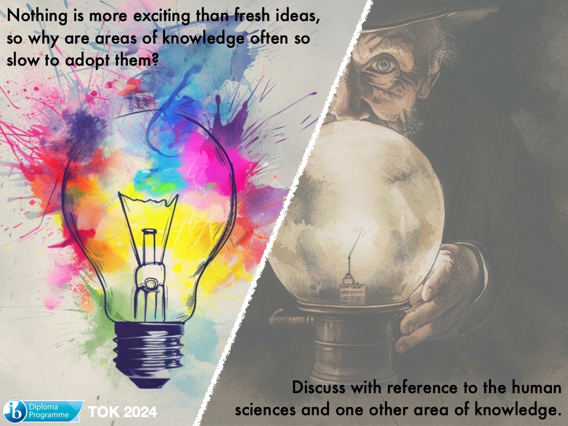 sjtylr's tweet image. #IBTOK Questions 2024

"Nothing is more exciting than fresh ideas, so why are areas of knowledge often so slow to adopt them?"