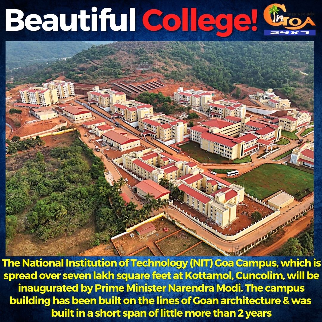 InGoa24x7's tweet photo. The National Institution of Technology (NIT) Goa Campus, which is spread over seven lakh square feet at Kottamol, Cuncolim, will be inaugurated by Prime Minister Narendra Modi. 

#Goa #GoaNews #NITGoa #Cuncolim #NarendraModi https://t.co/ufc6rwz78H
