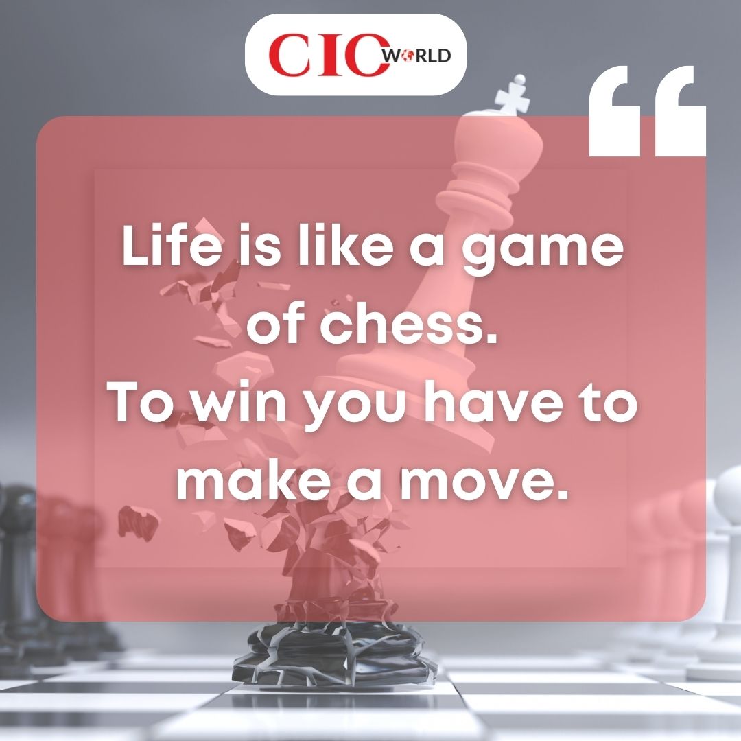 Life is a chessboard, and every move counts. Embrace the game, strategize your moves, and navigate the challenges. Remember, to win, you have to make a move! ♟️✨ 

#CioWorldIndia #LifeChessGame #StrategicMoves #EmbraceTheJourney #WinningMoves