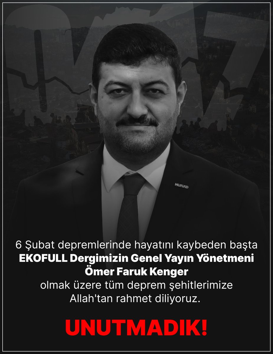 EkofullTr's tweet photo. #unutmadık
#6subat depremlerinde hayatını kaybeden başta EKOFULL Dergimizin Genel Yayın Yönetmeni Ömer Faruk Kenger olmak üzere tüm deprem şehitlerimize Allah'tan rahmet diliyoruz.
#EKOFULL Dergisi https://t.co/D7pzFyNIeL