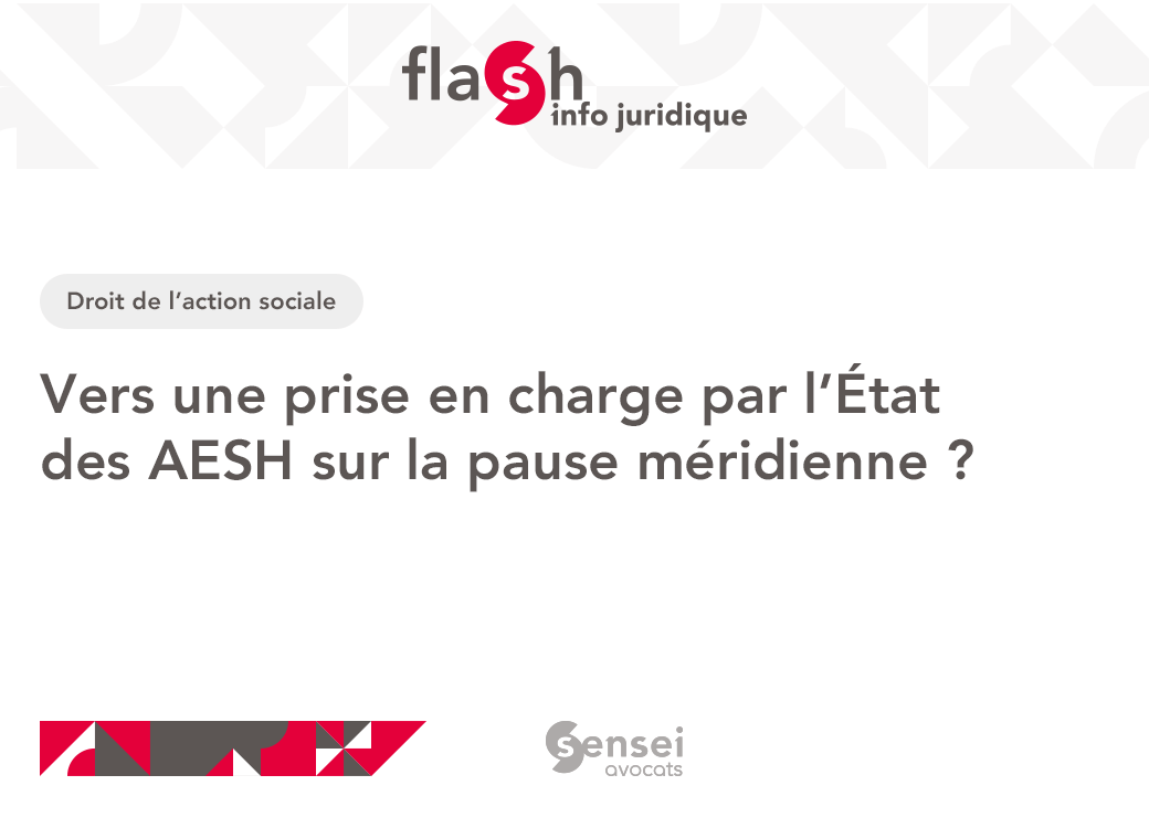 ❗FLASH INFO JURIDIQUE
Droit de l'action sociale

Vers une prise en charge par l’État des AESH sur la pause méridienne ?

🔻 LIRE LA SUITE
swll.to/YYWagH

#flashSenseiAvocats #senseiAvocats #droitActionSociale
