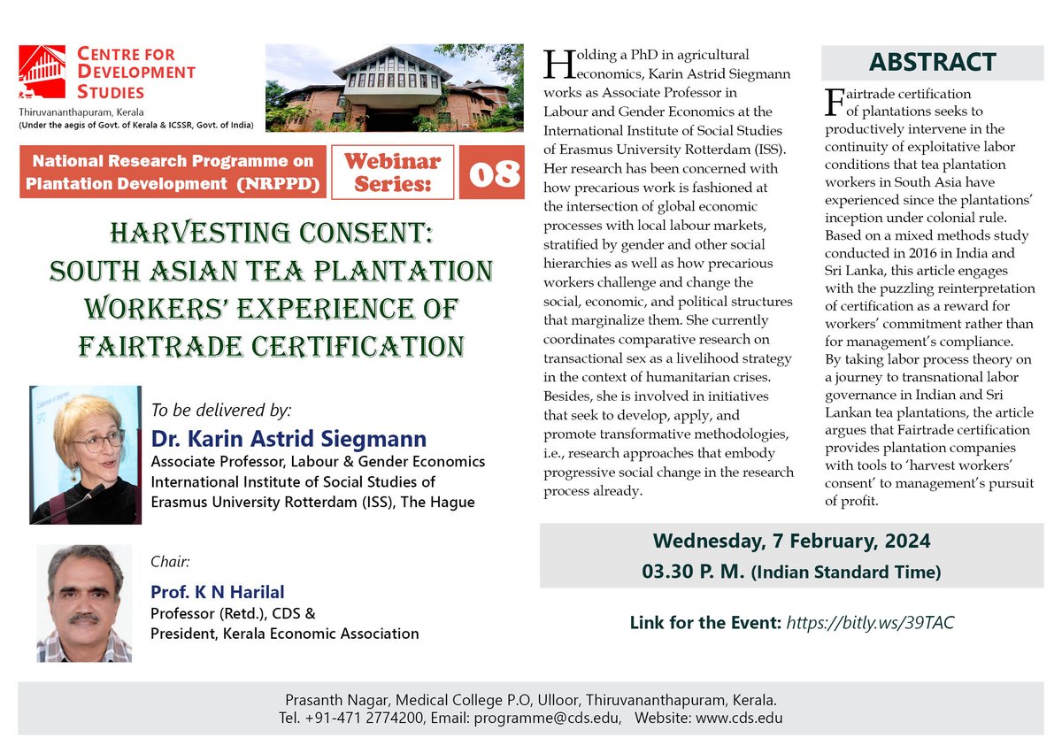 CdsTrivandrum's tweet photo. NRPPD Webinar Series- 
Topic: Harvesting consent: South Asian tea plantation workers’ experience of fair-trade certification
Speaker: Dr. Karin Astrid Siegmann, Associate Professor, University Rotterdam 
February 7th, 2024 from 03:30 pm onwards
Webex Link: https://t.co/5GnimRetLI https://t.co/EwNOpjtKQM