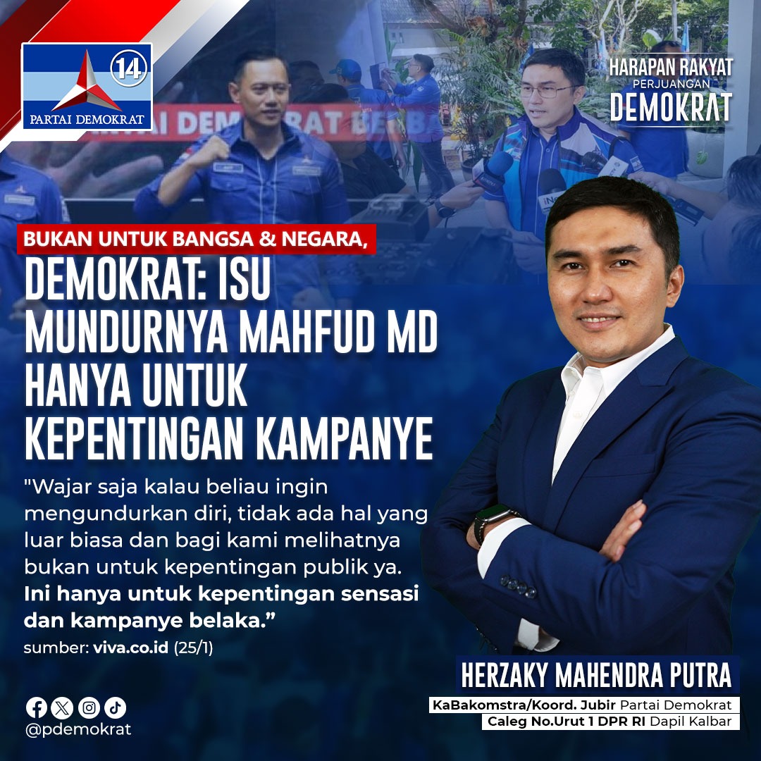 "Wajar saja kalau beliau ingin mengundurkan diri, tidak ada hal yang luar biasa dan bagi kami melihatnya bukan untuk kepentingan publik ya. ini hanya untuk kepentingan sensasi dan kampanye belaka."

Herzaky Mahendra Putra
KaBakomstra/Koord. Jubir Partai Demokrat
Caleg No. Urut 1