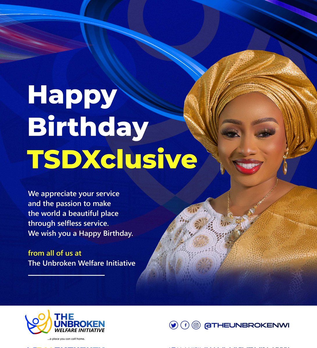 TheUnbrokenWI's tweet photo. Happy birthday to @TSDXclusive 
Live long in lots of happiness. You deserve every blessing life has to offer
Enjoy your birthday 🎂
From all of us at The Unbroken Welfare Initiative https://t.co/rHNNhrLR25