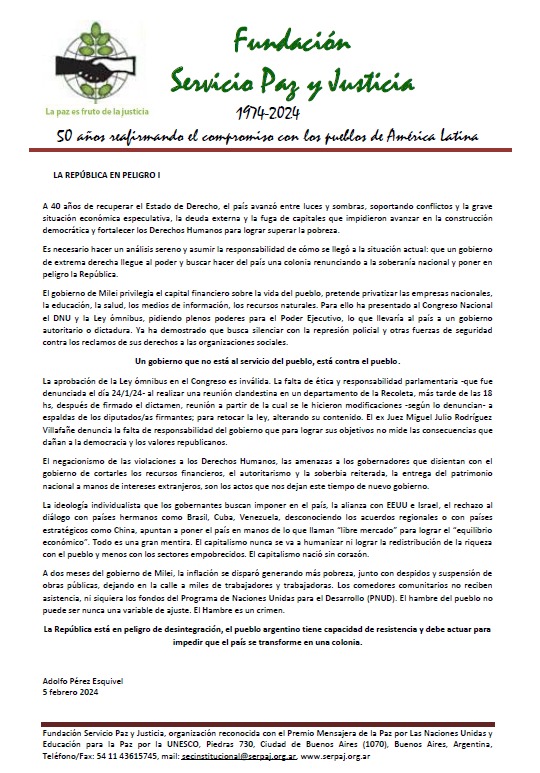 En esta nota el Premio Nobel de la Paz, Adolfo Pérez Esquivel, advierte que La República está en peligro. Que el pueblo debe actuar para impedir que el país se transforme en una colonia. Y que un gobierno que no está al servicio del pueblo, está contra el pueblo.