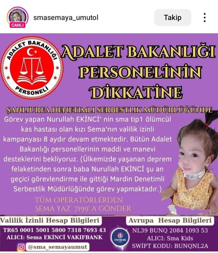 Adalet bakanlığı personeli Nurullah Ekinci’nin kızı için umut oluyoruz. Valilik onaylı kampanyaya kızımız için destekleriniz bekliyoruz. Destek olmak isteyen arkadaşlarımız açıklama kısmına “ultrAslan” yazması yeterlidir. Tüm yardımlarınız için şimdiden teşekkür ederiz.