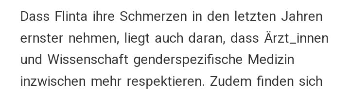 Frauen als 'Menschen mit Uterus' und als 'Flinta' zu bezeichnen ist frauenfeindlich und führt jedenfalls nicht dazu, daß Frauengesundheit ernst genommen wird.

Die taz erweist sich hier als frauenfeindliches Drecksblatt.