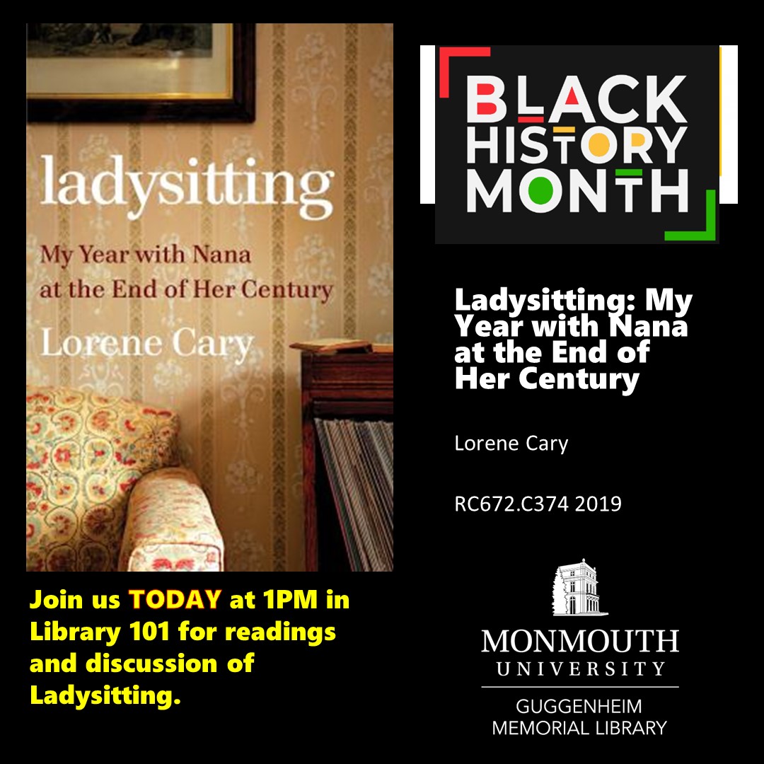 MonmouthLibrary's tweet photo. Join us at 1PM today in Library room 101 for readings and discussion of Ladysitting by Lorene Cary. #BlackHistoryMonth @monmouthu https://t.co/GclQruRcmY