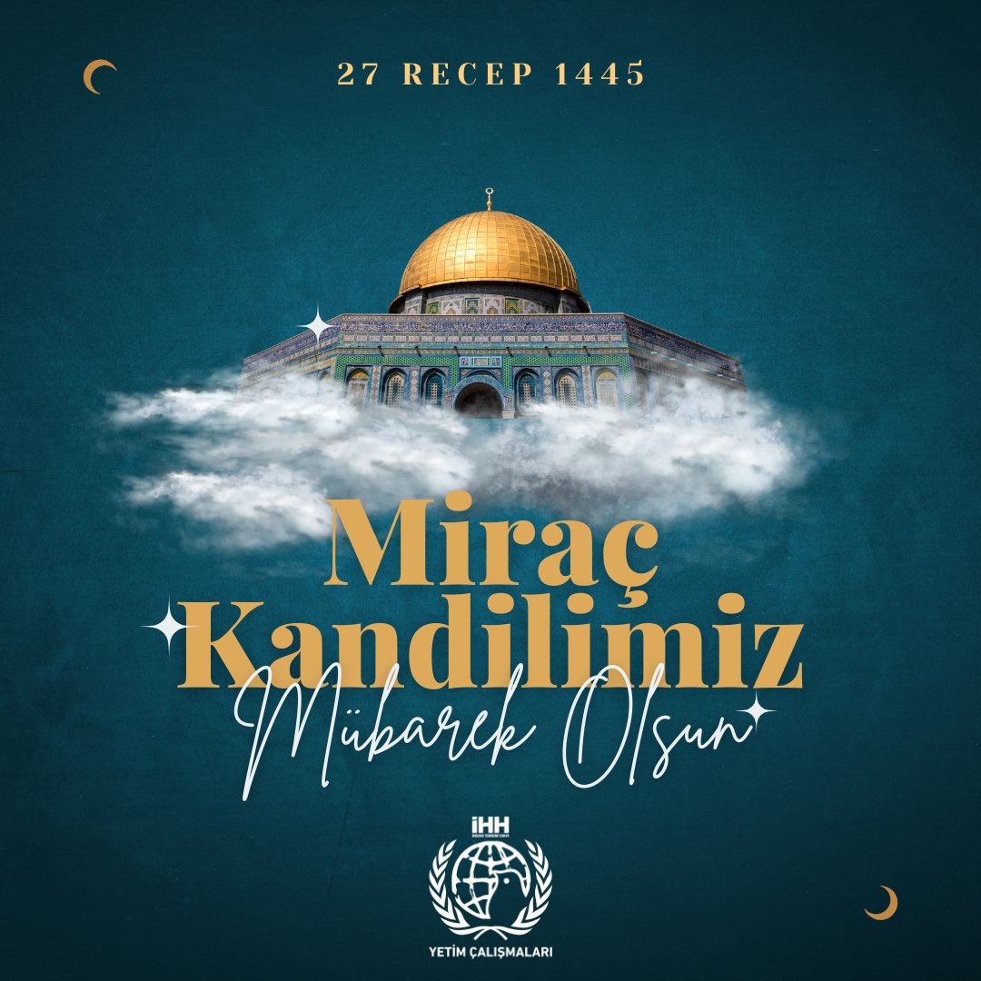 ihhytm's tweet photo. Milletimizin ve İslam âleminin Miraç Gecesi’ni tebrik ediyor ve bu gecenin tüm insanlık için iyilik ve hayra vesile olmasını Rabbimiz’den niyâz ediyoruz. #MiracKandili https://t.co/qSyKnZlPEj