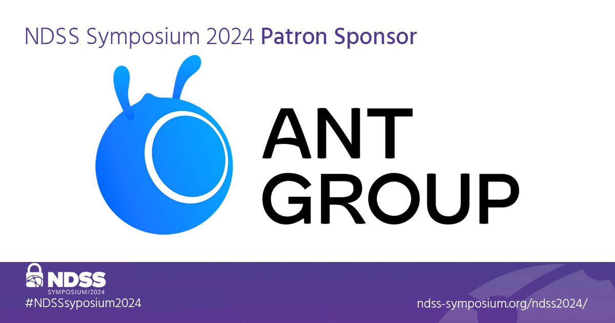 A big shout out to #NDSSsymposium2024 Patron Sponsor @AntGroup for their continued support of NDSS. ndss-symposium.org/ndss2024/
