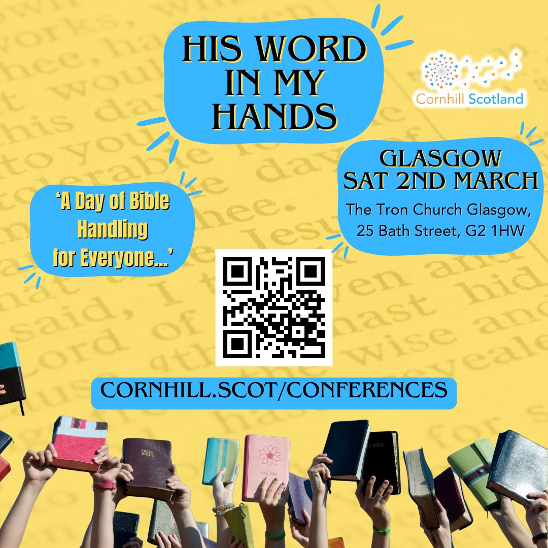 CornhillScot's tweet photo. Saturday 2nd March 2024 - His Word in My Hands [Glasgow]

09:30-16:00

A Day of Bible Handling for Everyone. Come and join us as we look at The Epistles for a Day and how to read, understand and teach them more clearly.

Book in at https://t.co/PmfknR0FP5 https://t.co/ybK7gyYGSQ