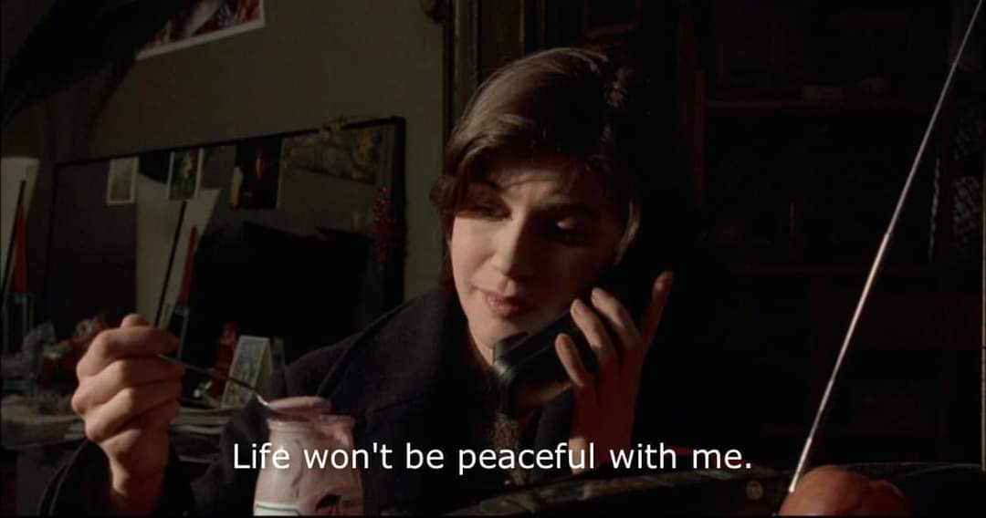 Life won't be peaceful with me.

📽️Three Colours: Red (1994)/
Dir. Krzysztof Kieślowski